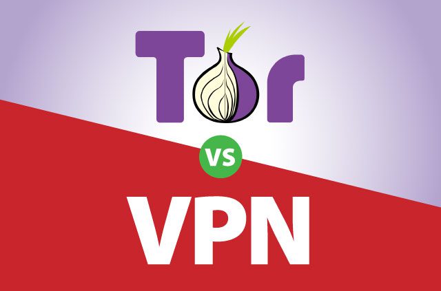 Tor Vs VPN: What to use?